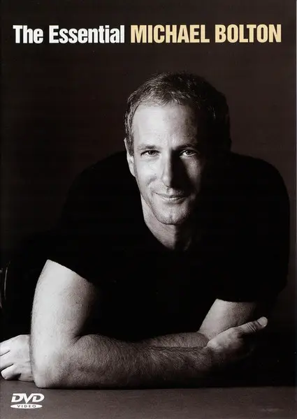 Michael Bolton - The Essential Michael Bolton (2005)