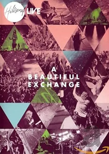 Hillsong United - A Beautiful Exchange (2010)