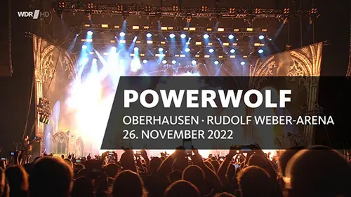 Powerwolf - Rockpalast - Live Rudolf Weber-Arena (2022)