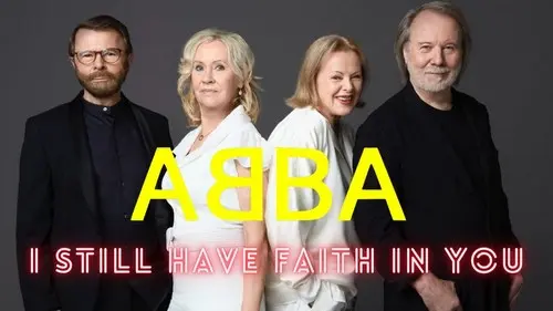 ABBA - I Still Have Faith In You (2021)