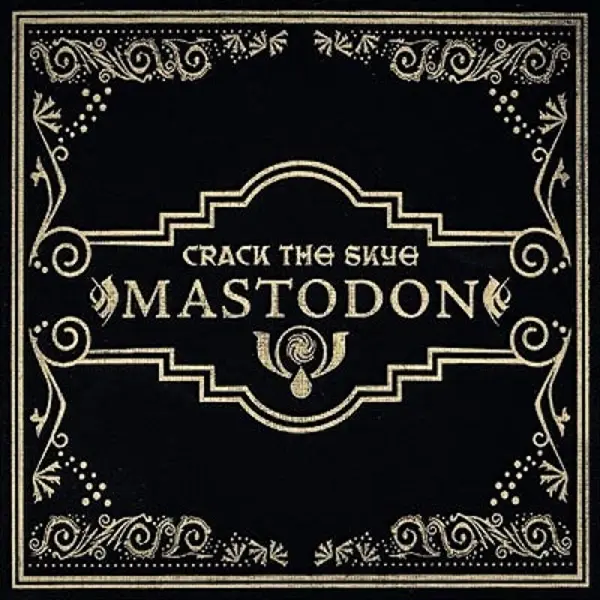 Mastodon - Crack The Skye (2024)