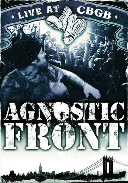 Agnostic Front - Live At CBGB (2006)