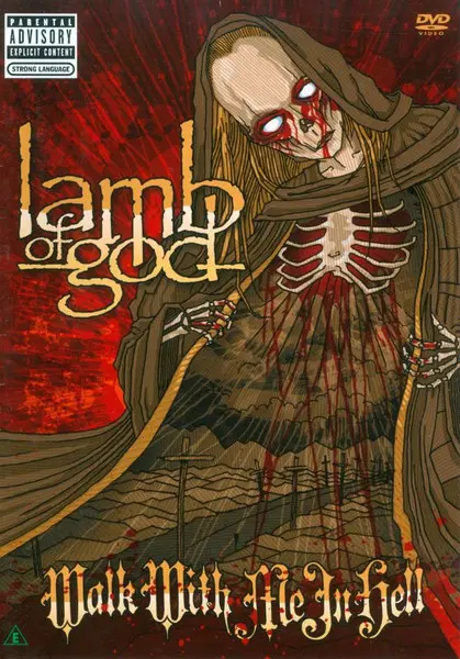 Lamb of God - Walk With Me In Hell (Disc 1) (2008)