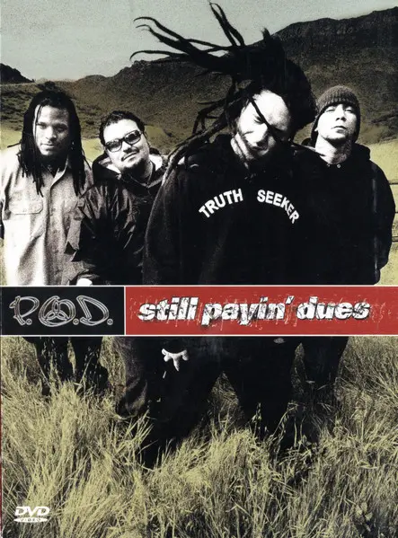 P.O.D. - Still Payin' Dues (2002)