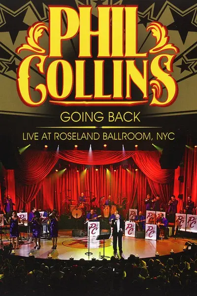 Phil Collins - Going Back - Live at Roseland Ballroom (2010)