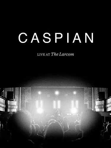 Caspian - Live at Larcom (2014)