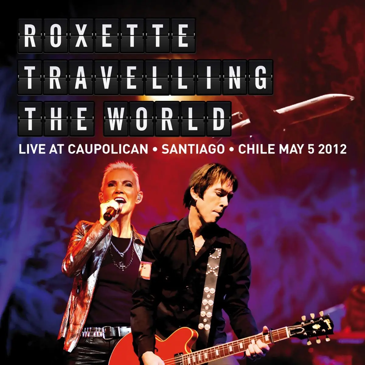 Roxette - Live, Travelling the World (2013)