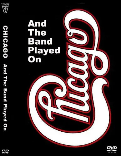 Chicago - And the Band Played On (1992) (2007)