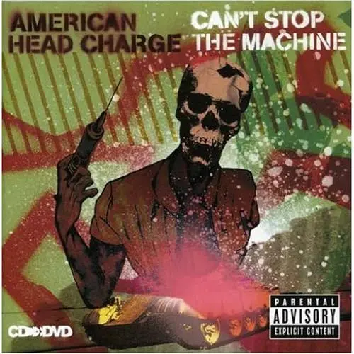 American Head Charge - Can't Stop The Machine (2007)