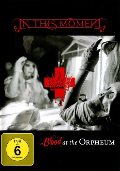 In This Moment - Blood At The Orpheum (2014)