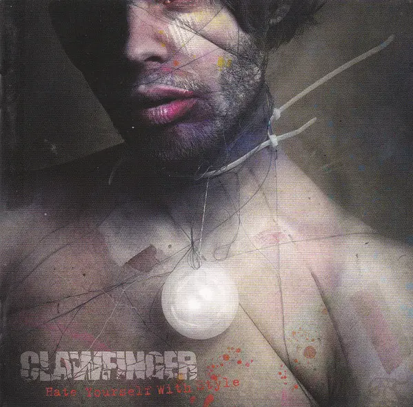 Clawfinger - Hate Yourself With Style (2005)