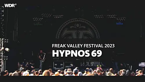 Hypnos 69 - Rockpalast • Freak Valley Festival (2023)