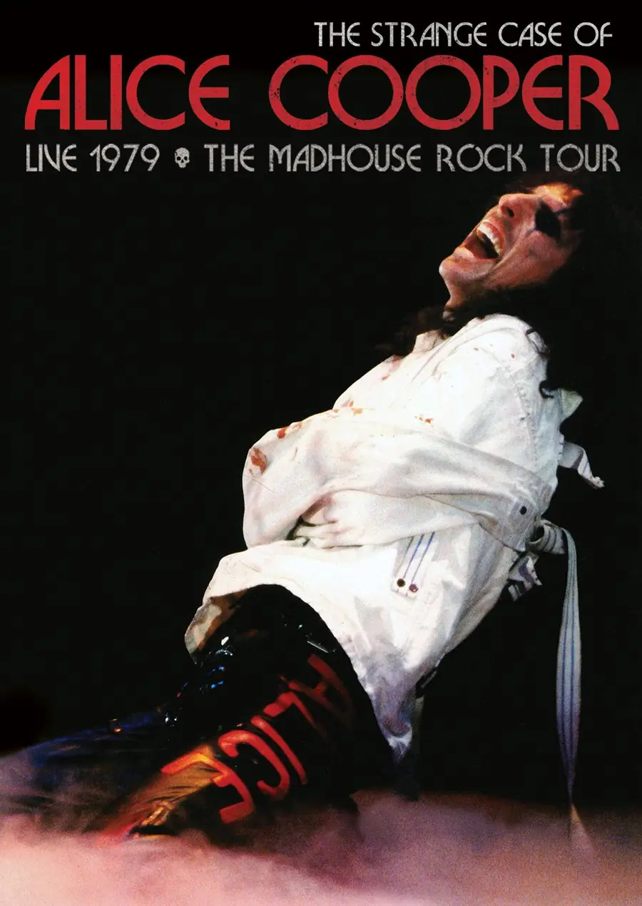 Alice Cooper - The Strange Case of Alice Cooper: Live 1979 - The Madhouse Rock Tour (2012)