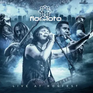 Flor de Loto - Live at Rosfest (2019)