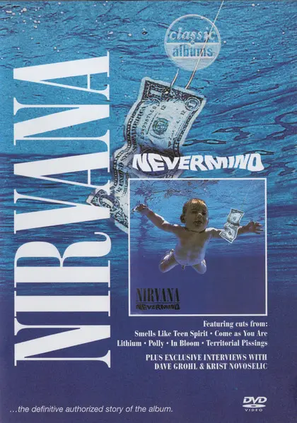 Nirvana - Nevermind: Classic Albums (2005)