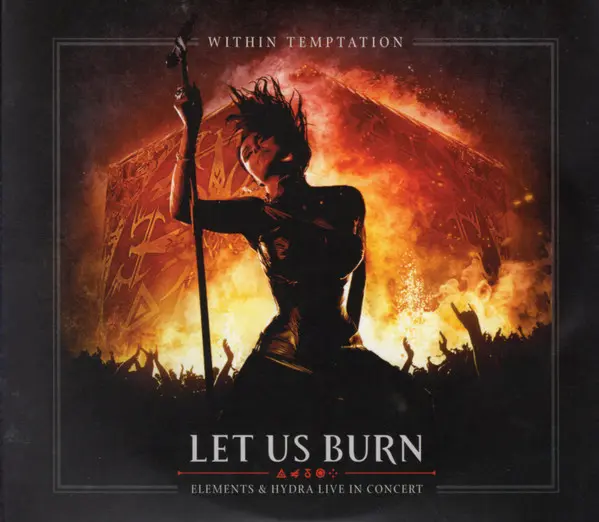 Within Temptation - Let Us Burn - Elements & Hydra Live In Concert (2014)