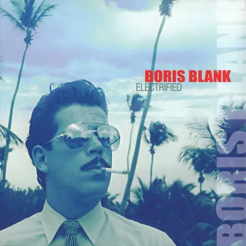 Boris Blank - Electrified (Bonus DVD) (2014)