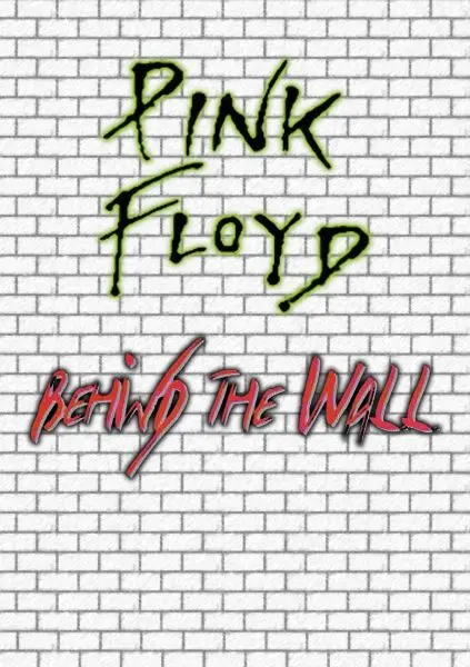 Pink Floyd - Behind The Wall: A Documentary (2000)