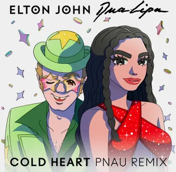 Elton John & Dua Lipa - Cold Heart (PNAU Remix) (2021)