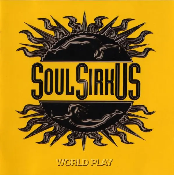 Soul SirkUS - World Play (Bonus DVD) (2005)