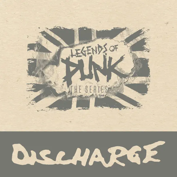 Discharge - Legends Of Punk Vol. 1 (2019)