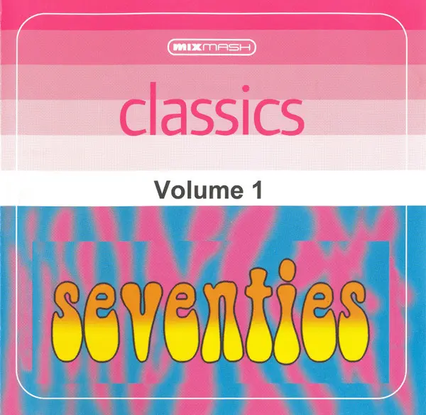 MixMash 70's Classics Vol. 1 (2005)