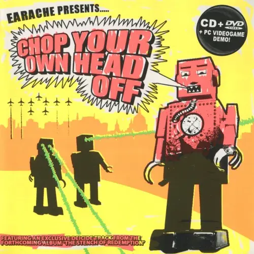 Earache Presents: Chop Your Own Head Off (2006)