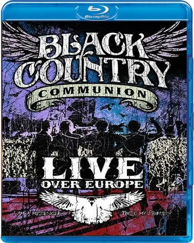 Black Country Communion - Live Over Europe (2011)