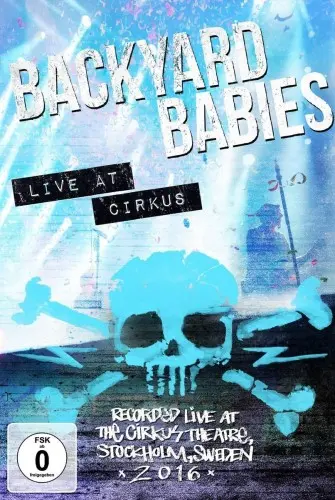 Backyard Babies - Live at Cirkus (2017)