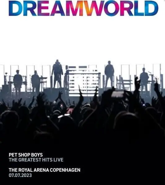 Pet Shop Boys - Dreamworld/The Greatest Hits Live at the Royal Arena Copenhagen July 7, 2023 (2025)