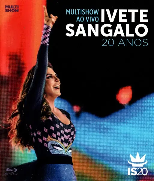 Ivete Sangalo - Multishow Ao Vivo 20 Anos (2014)