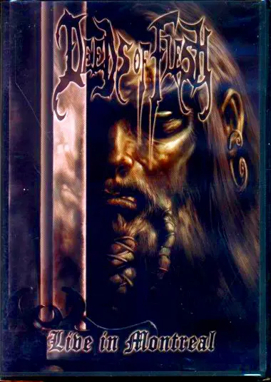 Deeds Of Flesh - Live In Montreal (2005)