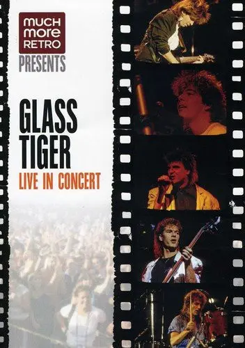 Glass Tiger - Live In Concert 1986 (2006)